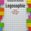 Legosophie : petite philosophie du Lego