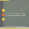 Évaluer les compétences au collégial et à l’université : un guide pratique