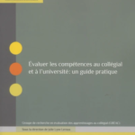 Evaluer les compétences au collégial et à l'université : un guide pratique