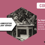 Vidéo conférence "Gamification et jeux sérieux" par Stépahne Goria - Université de Lorraine