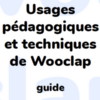 [Guide] – Usages pédagogiques et techniques de Wooclap