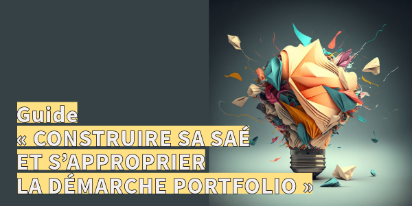 Guide « Construire sa SAE et s’approprier la démarche portfolio »