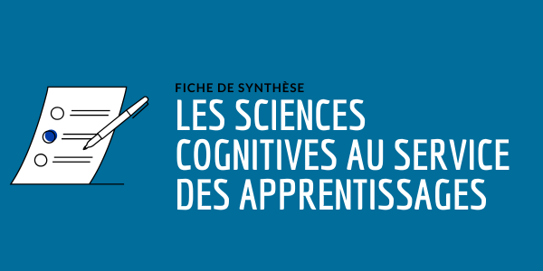 Fiche de synthèse : Les sciences cognitives au service des apprentissages