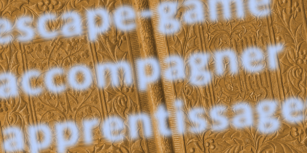 Escape-game et apprentissages : consultez le fascicule réalisé par la DACIP