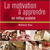 La motivation à apprendre en milieu scolaire