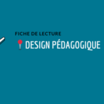 Fiche de lecture proposée par la DACIP : Design Pédagogique