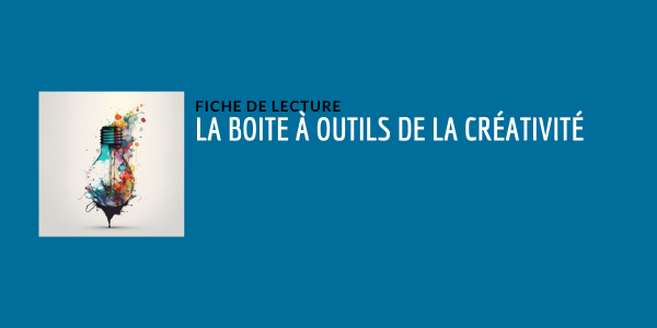 La boîte à outils de la créativité